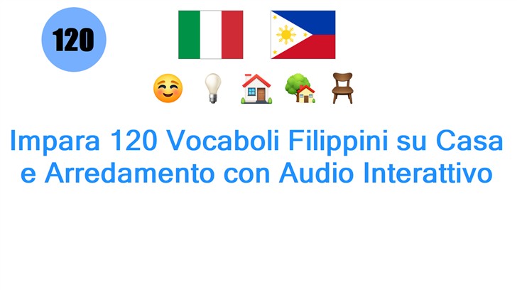 Impara 120 Vocaboli Filippini su Casa e Arredamento con Audio Interattivo